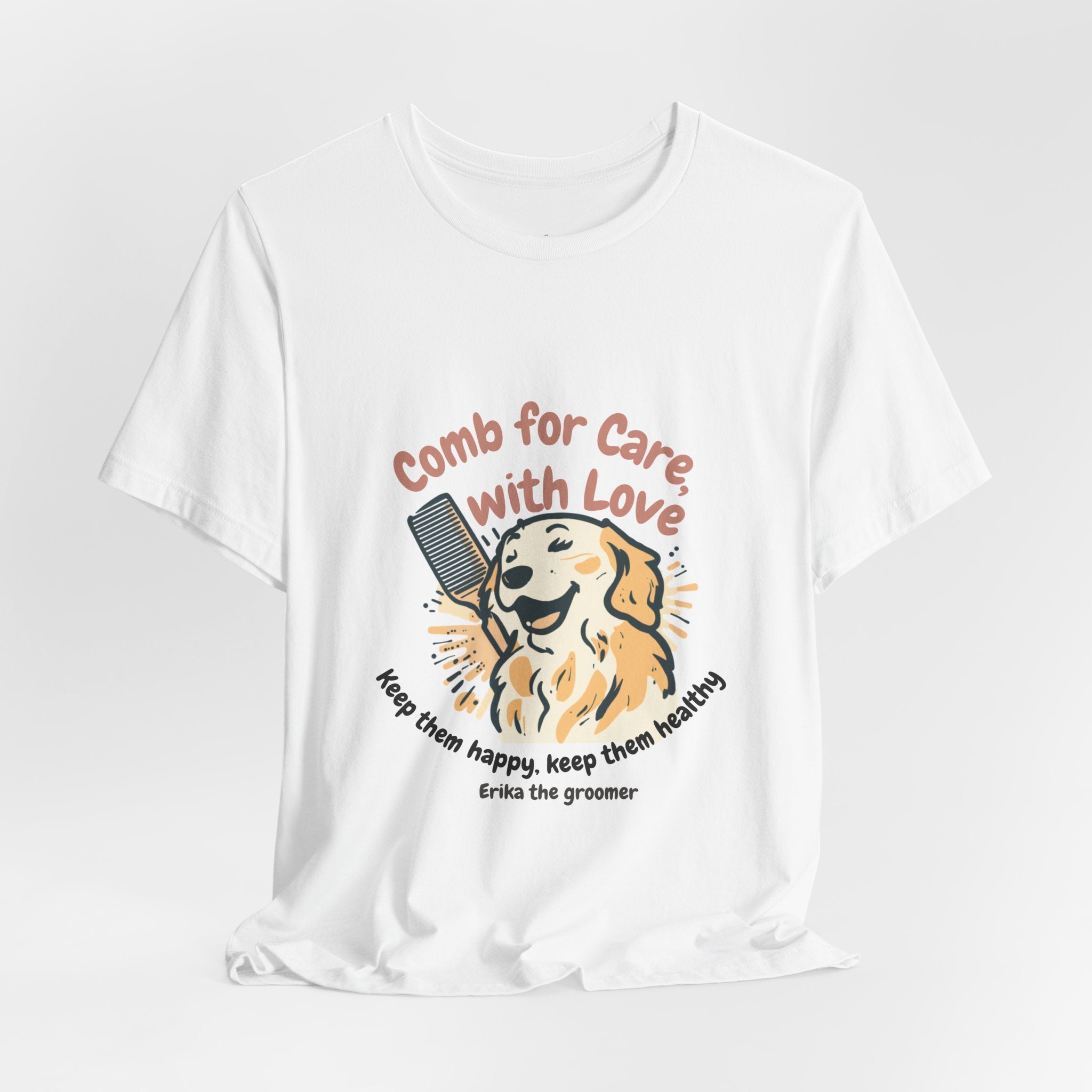 T-Shirt — "Comb for Care, With Love" Dog Groomer Tee